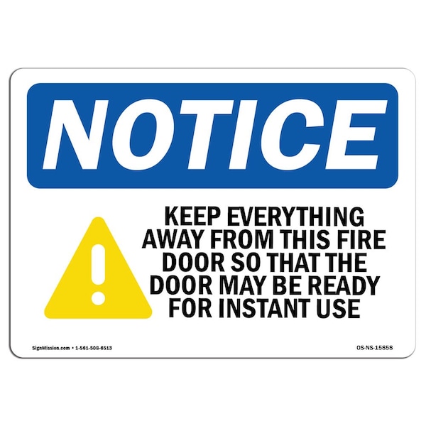 OSHA, Keep Everything Away From This Fire Door, 24in X 18in Rigid Plastic, 18" W, 24" L, Landscape